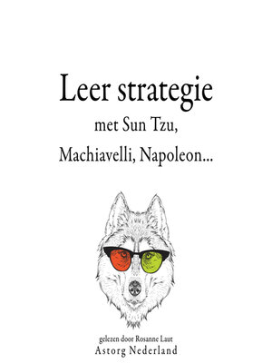 cover image of Leer strategie met Sun Tzu, Machiavelli, Napoleon...